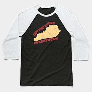 Gettin Lucky In Kentucky Baseball T-Shirt